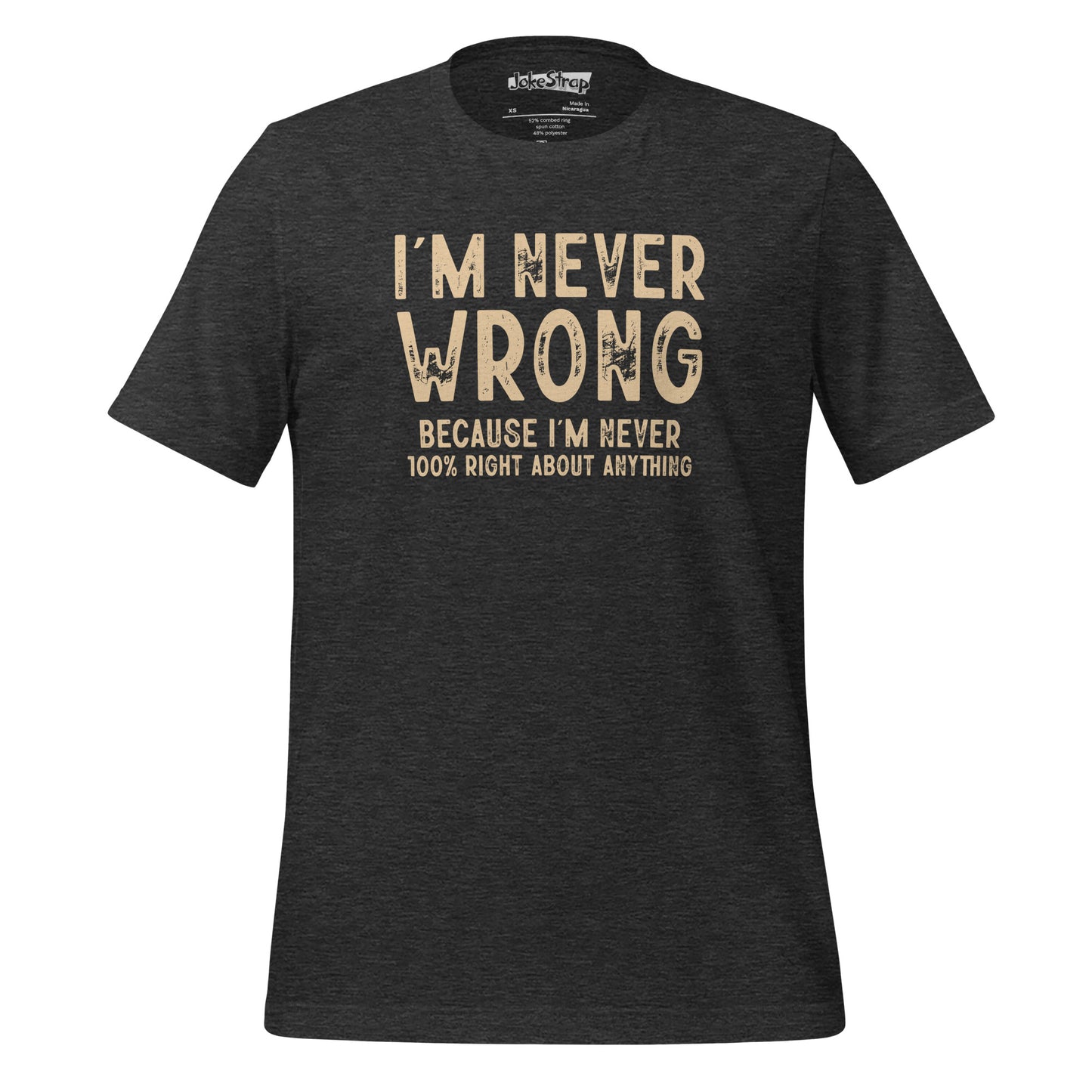 Im Never Wrong T-Shirt