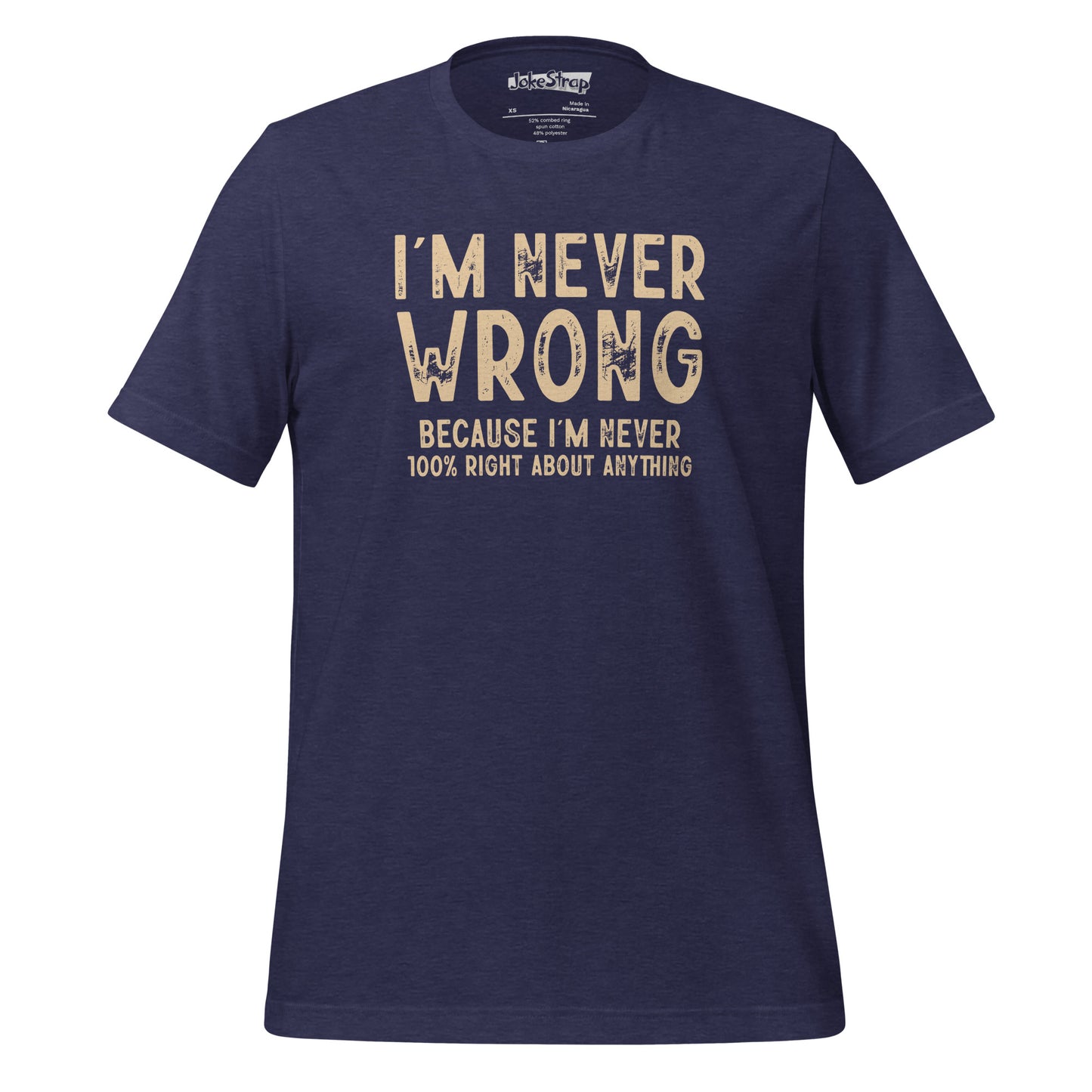 Im Never Wrong T-Shirt