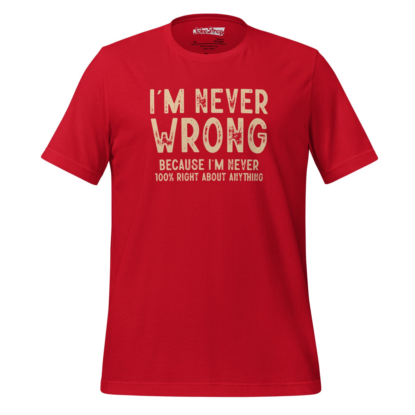 Im Never Wrong T-Shirt
