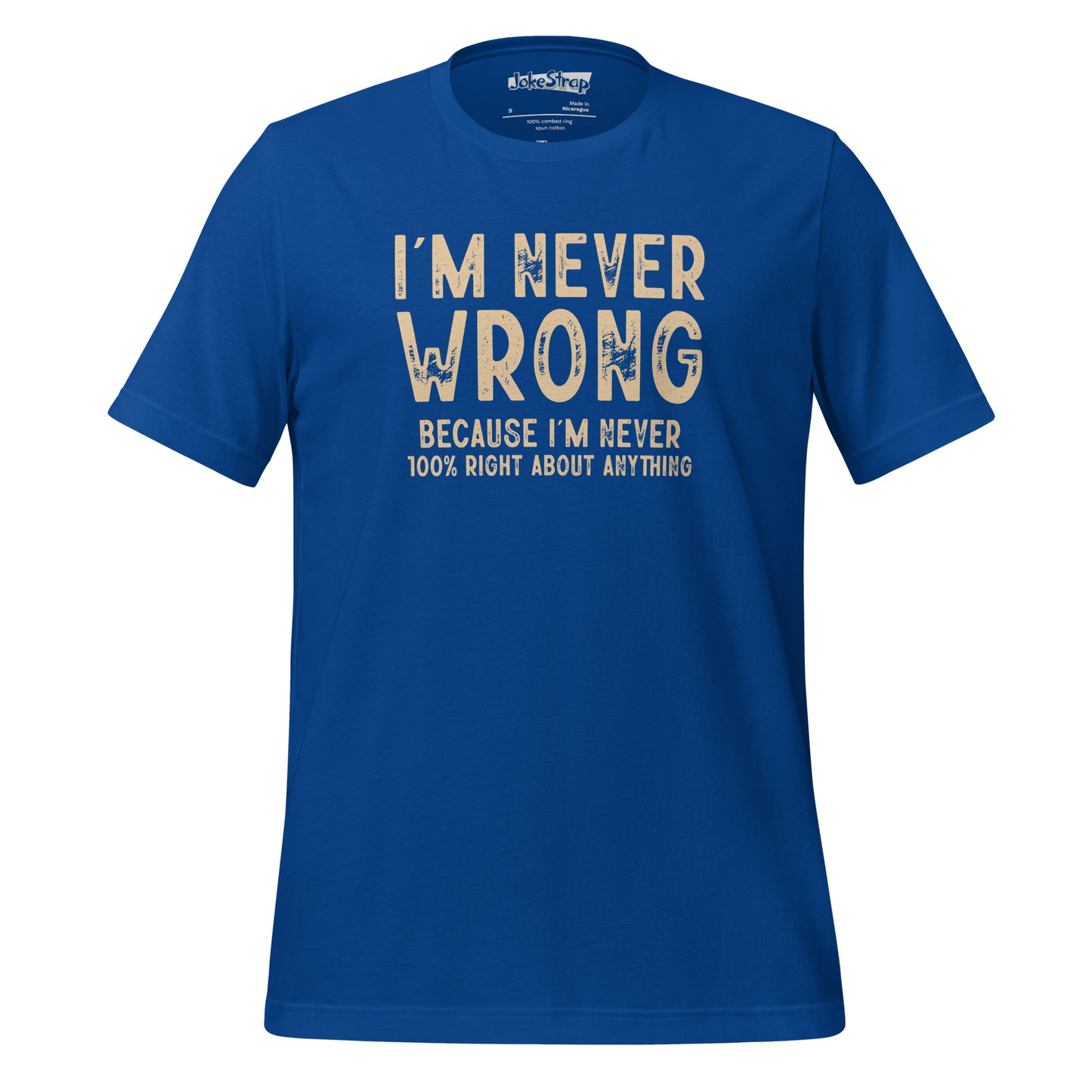 Im Never Wrong T-Shirt