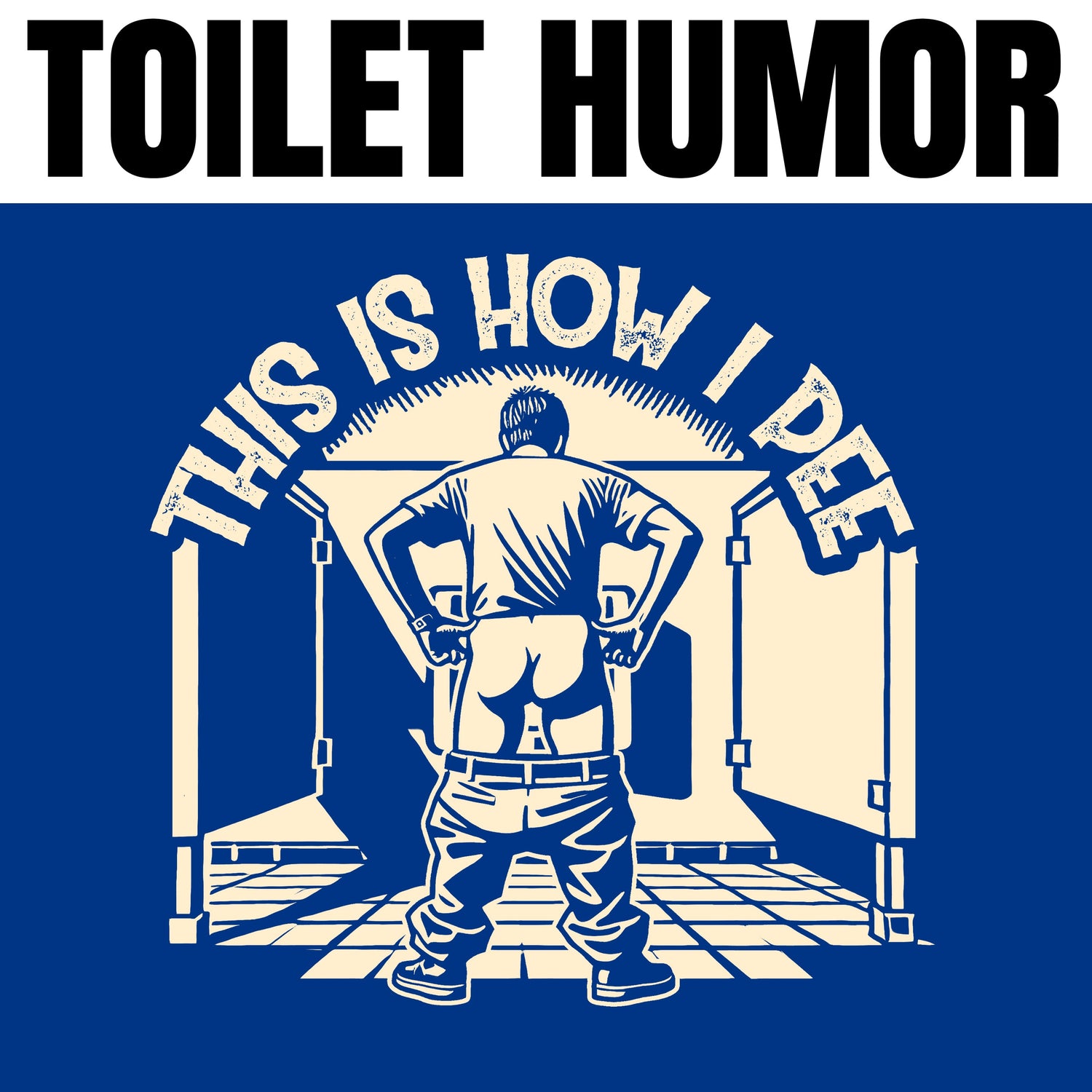 TOILET HUMOR